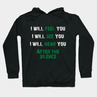 The silence Hoodie